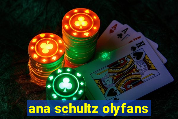 ana schultz olyfans